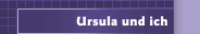 Ursula und ich